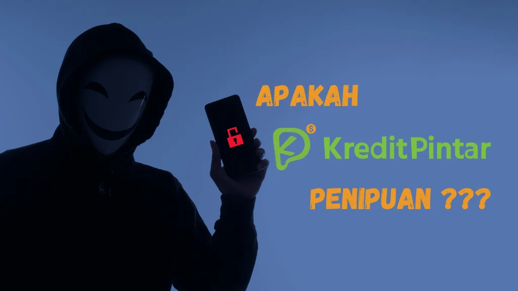 Apakah Kredit Pintar Penipuan? Kenali dan Hindari untuk Keuangan Aman